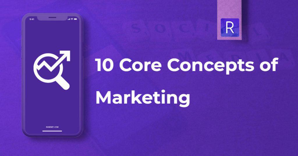 Core Concepts Of Marketing